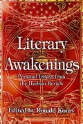 Literary Awakenings: Personal Essays From the Hudson Review (en Inglés)