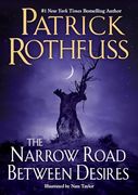 The Narrow Road Between Desires (Kingkiller Chronicle) (en Inglés)