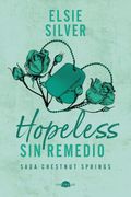 Hopeless: Sin remedio (Chestnut Springs 5)