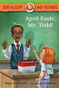 April Fools', mr. Todd! (Judy Moody and Friends) (en Inglés)