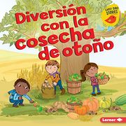 Diversión con la Cosecha de Otoño (Fall Harvest Fun) (Diversión en Otoño