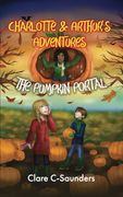 Charlotte and Arthur's Adventures - the Pumpkin Portal