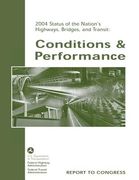 2004 Status of the Nation's Highways, Bridges, and Transit: Conditions and Performance (en Inglés)