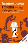 Familia no hay más que una y el Perro lo Encontramos en la Calle
