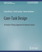 Core-Task Design: A Practice-Theory Approach to Human Factors (en Inglés)