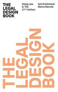 The Legal Design Book: Doing law in the 21St Century