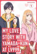 My Love Story With Yamada-Kun at Lv999, Vol. 1 (en Inglés)