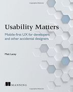 Usability Matters: Practical ux for Developers and Other Accidental Designers 