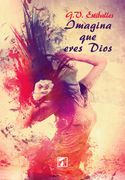 Imagina que Eres Dios