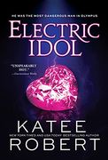 Electric Idol: A Deliciously Forbidden Modern Retelling of Psyche and Eros (en Inglés)