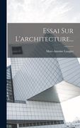 Essai Sur L'architecture... (en Francés)