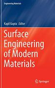 Surface Engineering of Modern Materials (Engineering Materials) (en Inglés)