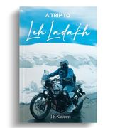 A Trip to Leh-Ladakh (en Inglés)