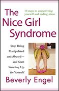 The Nice Girl Syndrome: Stop Being Manipulated and Abused -- and Start Standing up for Yourself (en Inglés)