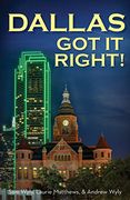 Dallas got it Right: All Roads Lead to Dallas (en Inglés)