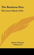 the business hen: the latest hatch (1910) (en Inglés)