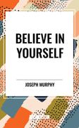 Believe in Yourself (en Inglés)