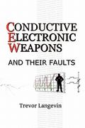 conductive electronic weapons and their faults (en Inglés)