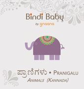 Bindi Baby Animals (Kannada): A Beginner Language Book for Kannada Kids (en Canarés)