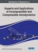 Handbook of Research on Aspects and Applications of Incompressible and Compressible Aerodynamics (Advances in Mechatronics and Mechanical Engineering) (en Inglés)