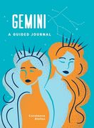 Gemini: A Guided Journal: A Celestial Guide to Recording Your Cosmic Gemini Journey (Astrological Journals) (en Inglés)