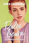 Dulce Locura (Los Hermanos Marti 3)
