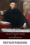 The Art of Worldly Wisdom (en Inglés)