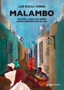 Malambo. Historia y artes del primer barrio afroperuano de Lima (in Spanish)