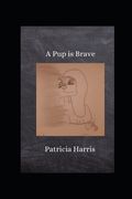 A Pup Is Brave (en Inglés)