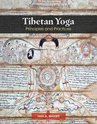 Tibetan Yoga: Principles and Practices 