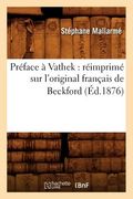 Préface À Vathek: Réimprimé Sur l'Original Français de Beckford (Éd.1876) (en Francés)