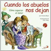 Cuando los Abuelos nos Dejan: Cómo Superar el Dolor (Duendelibros Para Niños)