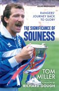 The Significance of Souness. Rangers' Journey Back to Glory