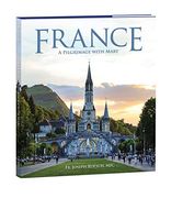 France: A Pilgrimage With Mary (en Inglés)