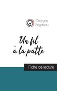Un fil à la patte de Georges Feydeau (fiche de lecture et analyse complète de l'oeuvre) (en Francés)