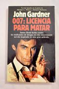 Cero Cero Siete: Licencia Para Matar (2ª Ed. )