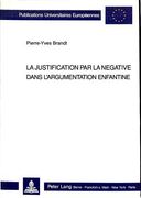 La Justification Par La Négative Dans l'Argumentation Enfantine (en Francés)