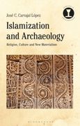 Islamization and Archaeology: Religion, Culture and New Materialism (en Inglés)