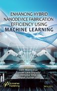 Enhancing Hybrid Nanodevice Fabrication Efficiency Using Machine Learning (en Inglés)
