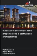 Innovazioni sostenibili nella progettazione e costruzione architettonica (en Italiano)