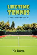 Lifetime Tennis: A Nonfiction Sports Story (en Inglés)