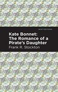 Kate Bonnet: The Romance of a Pirate'S Daughter (Mint Editions)