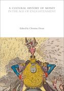 A Cultural History of Money in the Age of Enlightenment (en Inglés)