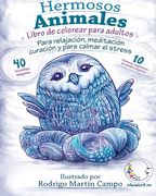 Libro de Colorear Para Adultos Contra el Stress: Hermosos Animales - Para Relajación, Meditación, Curación y Para Calmar el Stress: 1 (Anti-Estres Mandala de la zen Arte-Terapia)