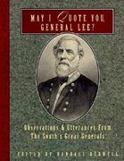 May i Quote You, General Lee: Volume i (en Inglés)