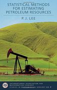 Statistical Methods for Estimating Petroleum Resources (International Association for Mathematical Geology Studies in Mathematical Geology) (en Inglés)