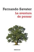 Aventura de Pensar, la - Fernando Savater - Debolsillo
