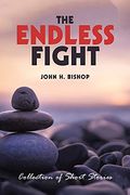 The Endless Fight: Collection of Short Stories (en Inglés)