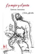 La Mujer y el Poeta Canticos Feministas