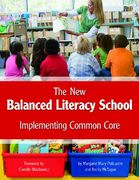 The New Balanced Literacy School: Implementing Common Core (Capstone Professional)